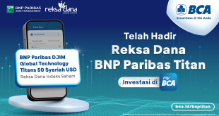 BCA dan BNP Paribas Asset Management Hadirkan BNP Paribas Titan, Reksa Dana Syariah Indeks Offshore Pertama di BCA